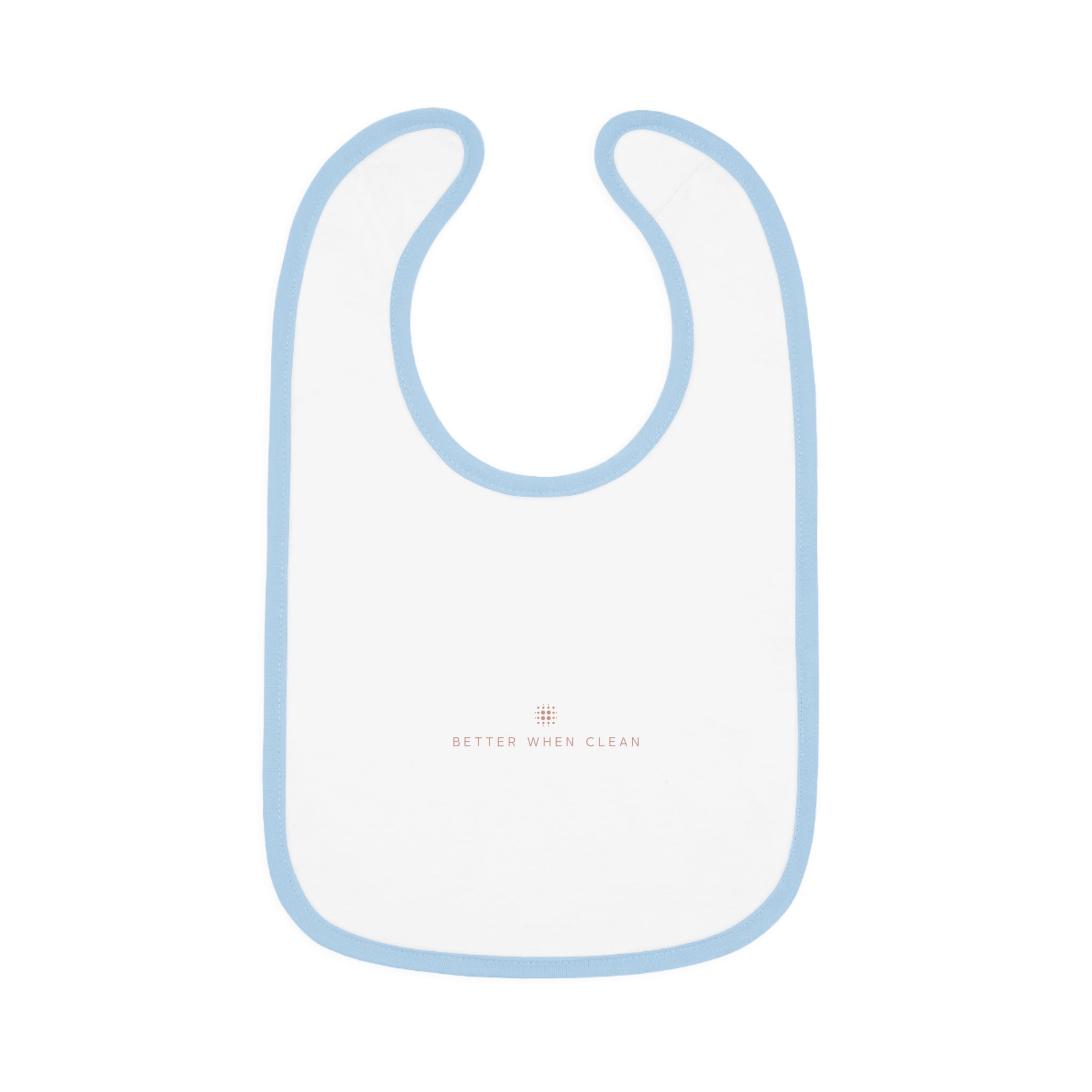 Stylish Baby Bib - "Better When Clean" Contrast Trim