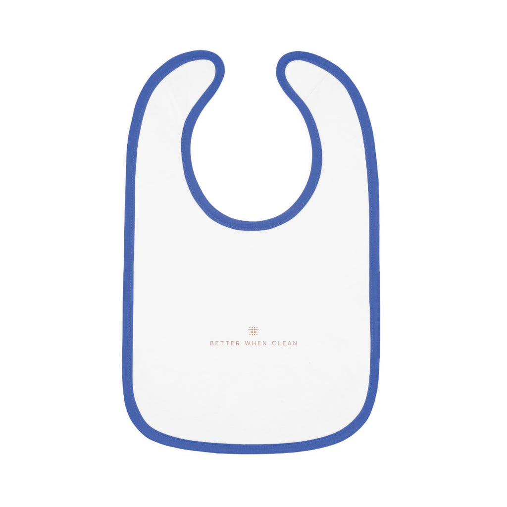 Stylish Baby Bib - "Better When Clean" Contrast Trim